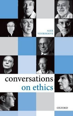 Conversations on Ethics by Alex Voorhoeve 9780199602940