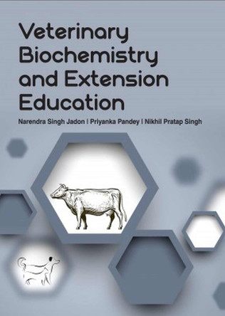 Veterinary Biochemistry and Extension Education by Narendra Singh Jadon,Manjul Kandpal,Deepti Bodh & Priyanka Pandey 9789358870619