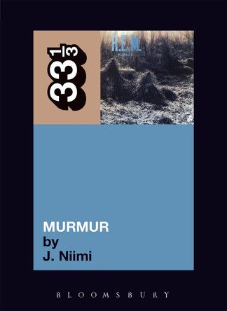 R.E.M.'s Murmur by Justin Niimi