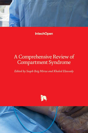 A Comprehensive Review of Compartment Syndrome by Saqeb Beig Mirza 9781839691690