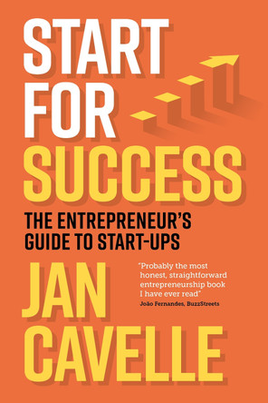 Start for Success: The Entrepreneur's Guide to Start-ups 9781739191016