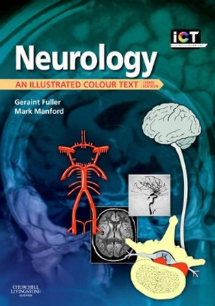 Neurology: An Illustrated Colour Text by Geraint Fuller 9780702032240