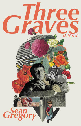 THREE GRAVES by Sean Gregory 9781910422830