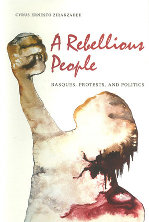 A Rebellious People-Basques Protests And Politics by  9780874171730
