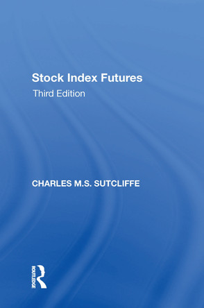 Stock Index Futures by Charles M.S. Sutcliffe 9781138620674