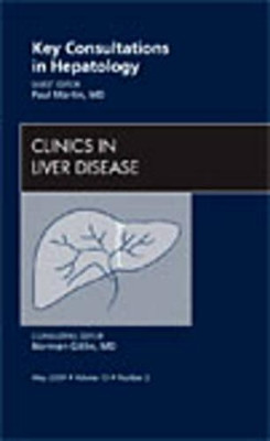 Key Consultations in Hepatology, An Issue of Clinics in Liver Disease by  9781437704969