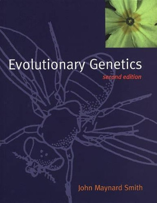 Evolutionary Genetics by The late Professor John Maynard Smith 9780198502319