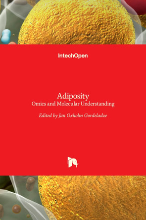 Adiposity: Omics and Molecular Understanding by Jan Gordeladze 9789535129974