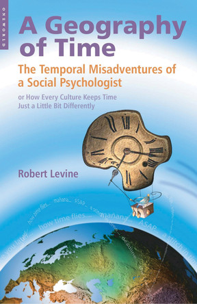 A Geography of Time by Robert V. Levine 9781851684656