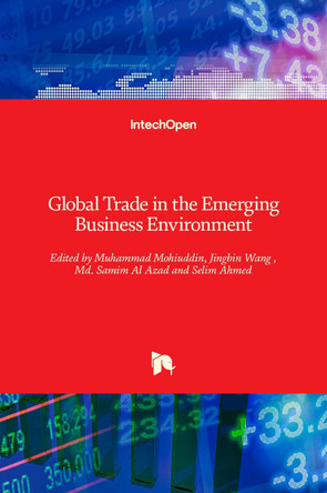 Global Trade in the Emerging Business Environment by Muhammad Mohiuddin 9781839691461