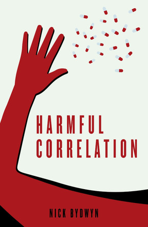 Harmful Correlation by Nick Bydwyn 9781800464131