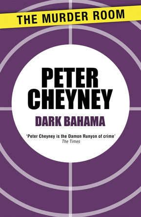 Dark Bahama by Peter Cheyney 9781471901874