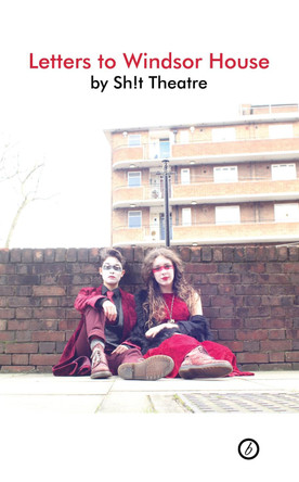 Letters to Windsor House by Sh!t Theatre .. 9781786820891