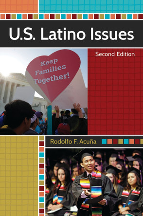 U.S. Latino Issues by Rodolfo F. Acuña 9798765115961 U.S. Latino Issues by Rodolfo F. Acuña 9798765115961