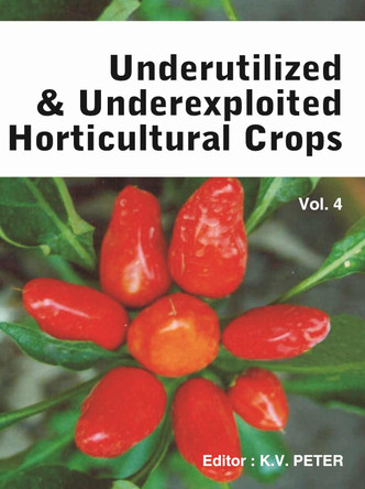 Underutilized and Underexploited Horticultural Crops: Vol 04 by K.V. Peter 9789358870541