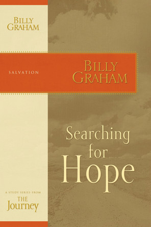Searching for Hope: The Journey Study Series by Billy Graham 9781418516598