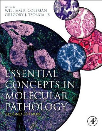 Essential Concepts in Molecular Pathology by William B. Coleman 9780128132579