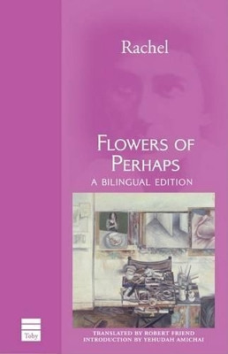 Flowers of Perhaps by Rachel 9781592642151