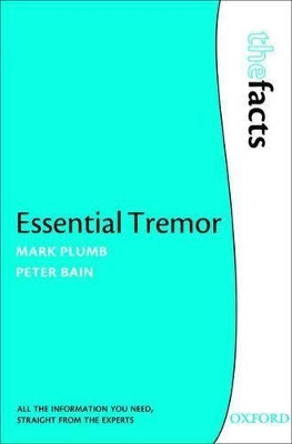 Essential Tremor: The Facts by Mark Plumb 9780199211272