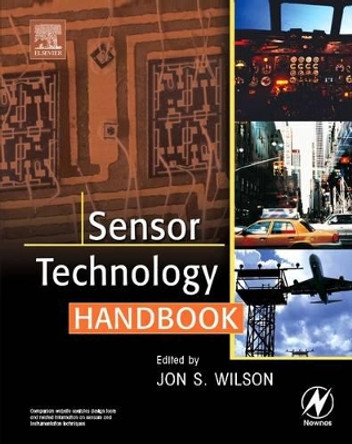 Sensor Technology Handbook by Jon S. Wilson 9780750677295
