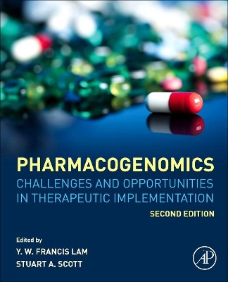 Pharmacogenomics: Challenges and Opportunities in Therapeutic Implementation by Yui-Wing Francis Lam 9780128126264