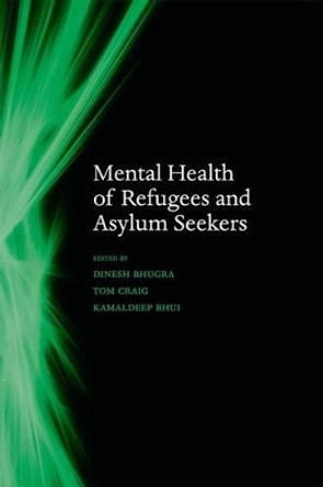 Mental Health of Refugees and Asylum Seekers by Dinesh Bhugra 9780199557226