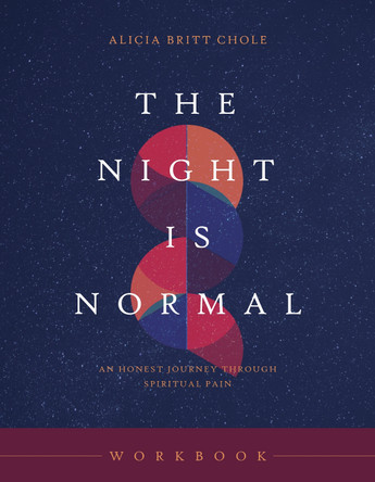 Night is Normal Workbook, The by Dr. Alicia Britt Chole 9781496478283