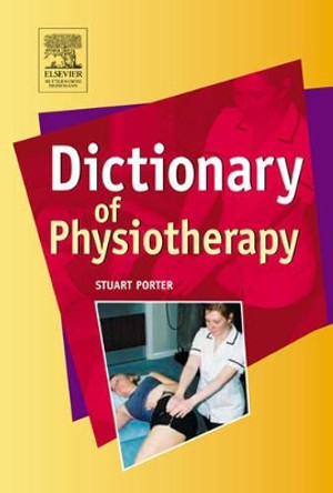 Dictionary of Physiotherapy by Stuart Porter 9780750688338
