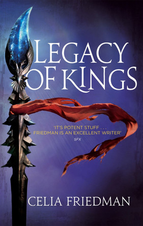 Legacy Of Kings: The Magister Trilogy: Book Three by Celia Friedman 9781841495361