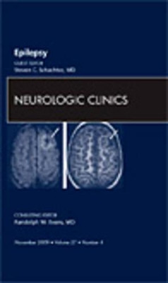 Epilepsy, An Issue of Neurologic Clinics by Steven C. Schachter 9781437712452