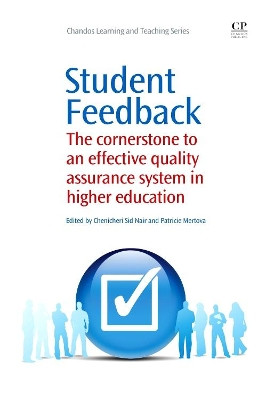 Student Feedback: The Cornerstone to an Effective Quality Assurance System in Higher Education by Chenicheri Sid Nair 9781843345732