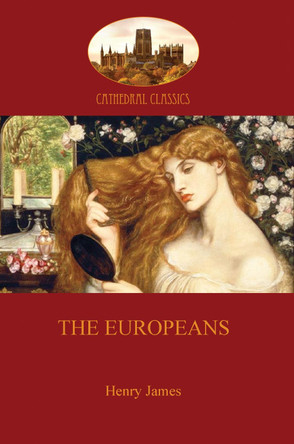 The Europeans by Henry James 9781907523403