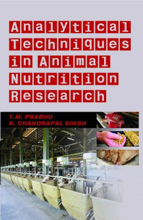Analytical Techniques in Animal Nutrition Research by T.M.Prabhu & K. Chandrapal Singh 9788119002061