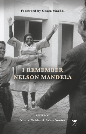 I remember Nelson Mandela by Vimla Naidoo 9781431426621