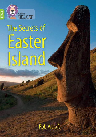The Mystery of Easter Island: Band 11+/Lime Plus (Collins Big Cat) by Rob Alcraft 9780008485658
