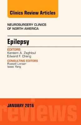 Epilepsy, An Issue of Neurosurgery Clinics of North America by Kareem A. Zaghloul 9780323414586