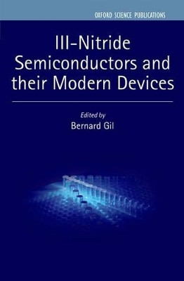 III-Nitride Semiconductors and their Modern Devices by Bernard Gil 9780199681723