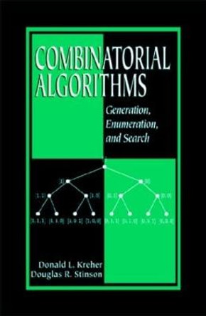 Combinatorial Algorithms: Generation, Enumeration, and Search Donald L. Kreher 9780849339882