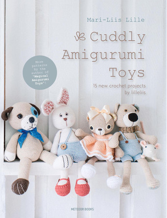Cuddly Amigurumi Toys: 15 New Crochet Projects by Lilleliis by  9789491643200