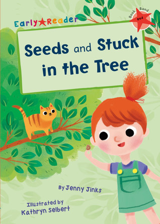 Seeds & Stuck in the Tree (Early Reader) by Jenny Jinks 9781848862890