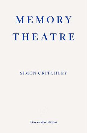 Memory Theatre by Simon Critchley