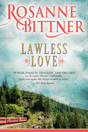 Lawless Love by Rosanne Bittner 9781635763591