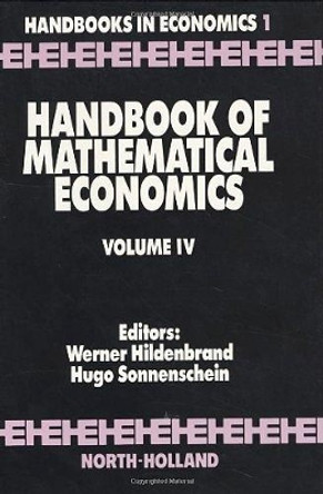 Handbook of Mathematical Economics: Volume 4 by Werner Hildenbrand 9780444874610