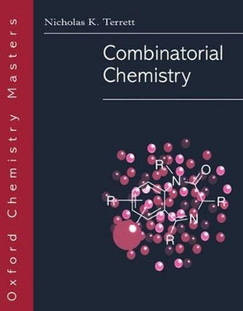 Combinatorial Chemistry by Nicholas K. Terrett 9780198502197