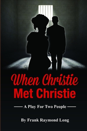 When Christie Met Christie by Frank, Raymond Long 9781291546248