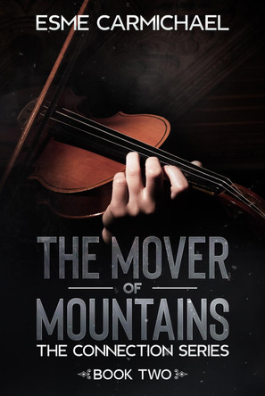 The Mover of Mountains by Esme Carmichael 9781838327224