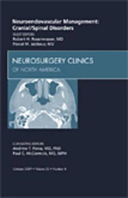 Neuroendovascular Management: Cranial/Spinal Disorders, An Issue of Neurosurgery Clinics by Robert H. Rosenwasser 9781437715743