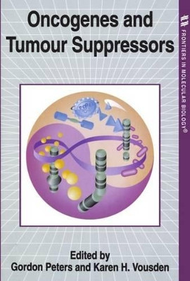 Oncogenes and Tumour Suppressors by Gordon Peters 9780199635948