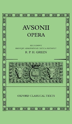 Ausonius Opera by Prof R. P. H. Green 9780198150398
