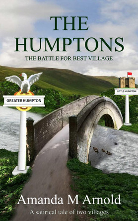 The Humptons: The Battle for Best Village by Amanda M Arnold 9781912243174